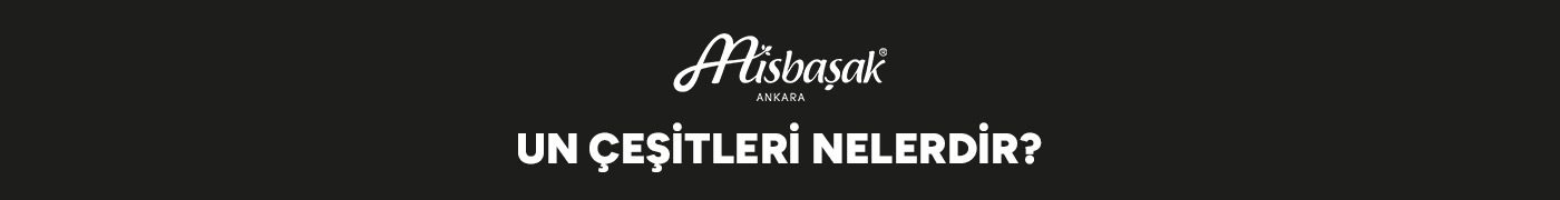 Un Çeşitleri Nelerdir?